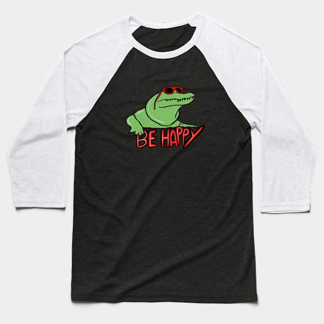 Be happy cocodrile cocodrile happy face smiling smiles croc alligator Baseball T-Shirt by Tropical Blood